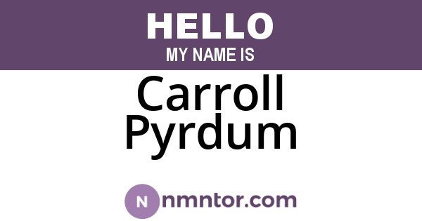 Carroll Pyrdum