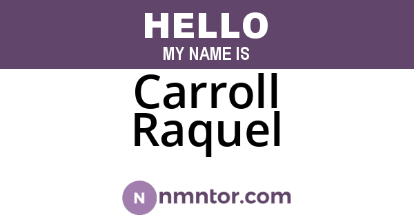 Carroll Raquel