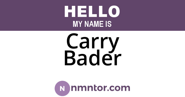 Carry Bader
