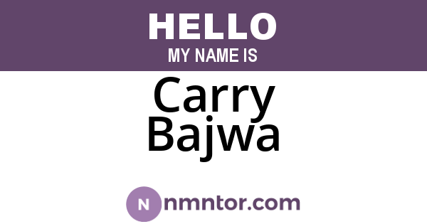 Carry Bajwa