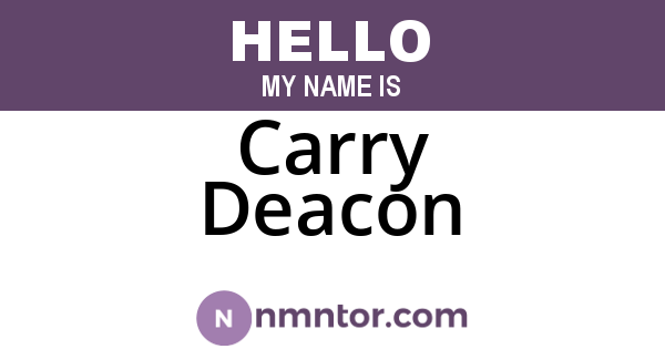 Carry Deacon