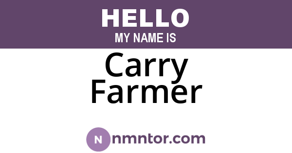 Carry Farmer
