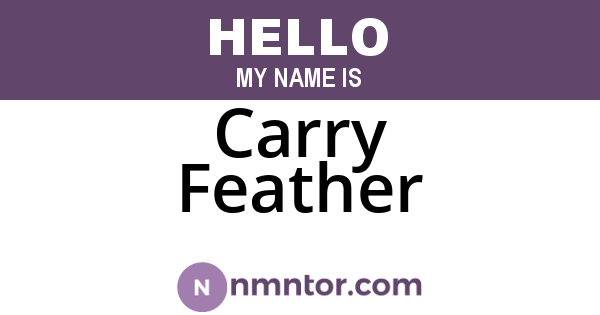 Carry Feather