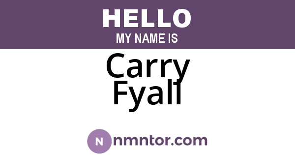 Carry Fyall