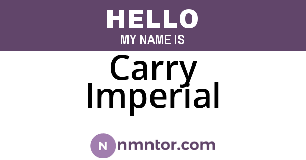 Carry Imperial