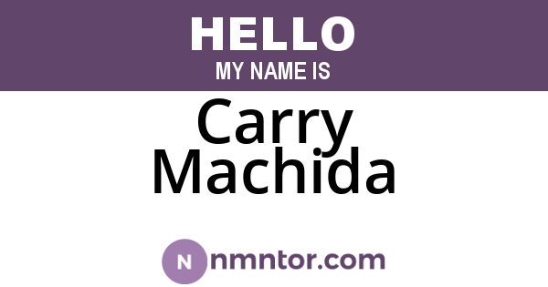 Carry Machida