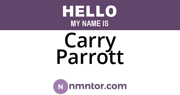 Carry Parrott