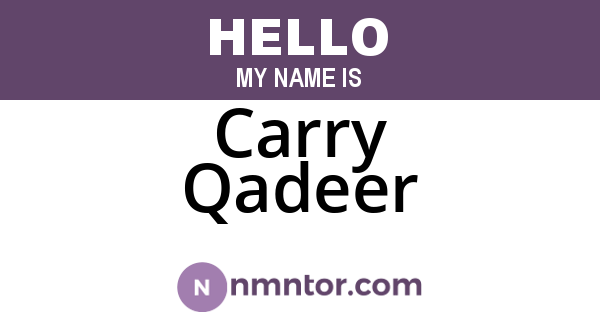 Carry Qadeer
