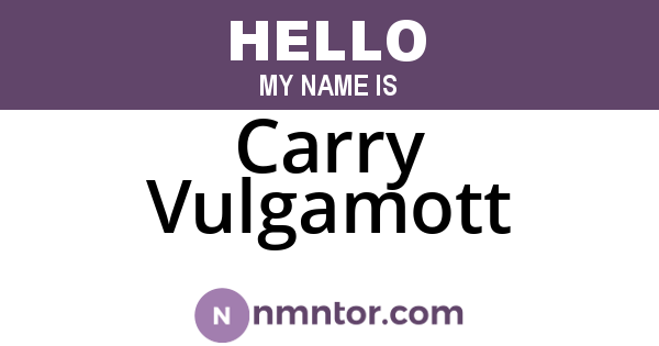 Carry Vulgamott