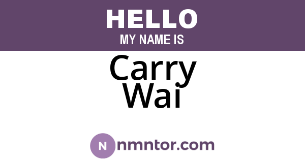 Carry Wai