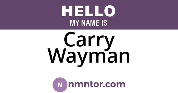 Carry Wayman