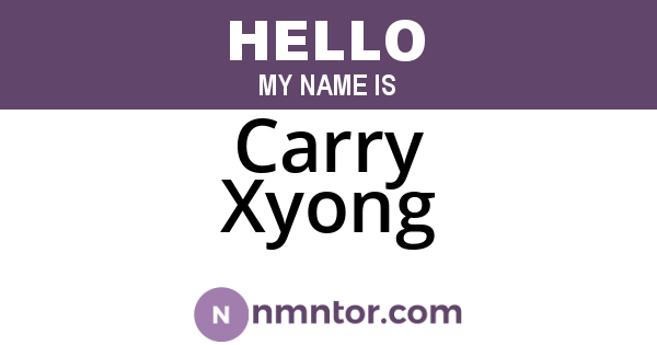 Carry Xyong