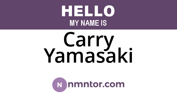 Carry Yamasaki