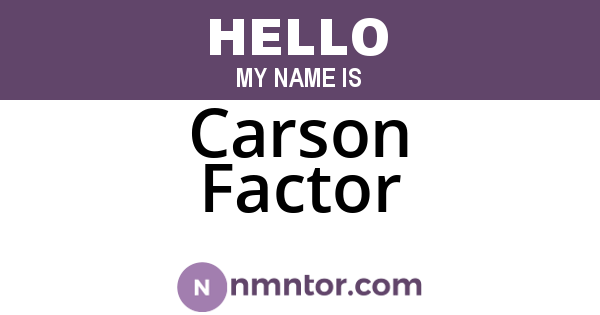 Carson Factor