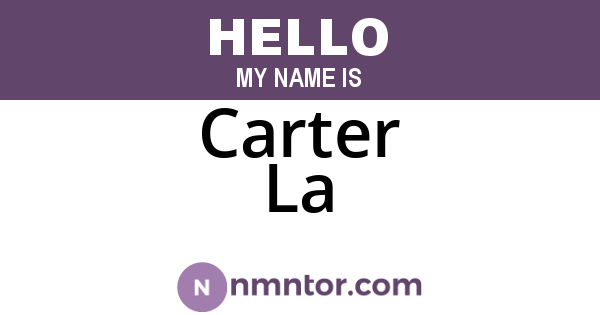 Carter La