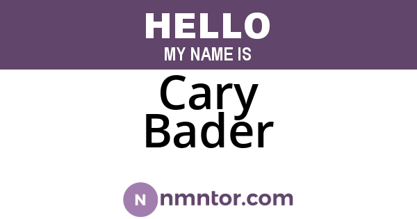 Cary Bader