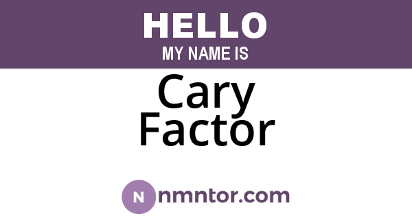 Cary Factor