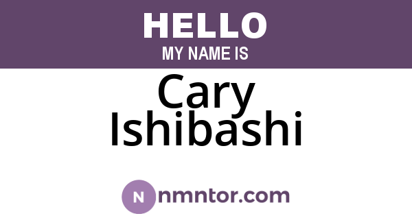 Cary Ishibashi