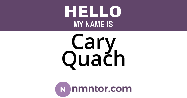 Cary Quach