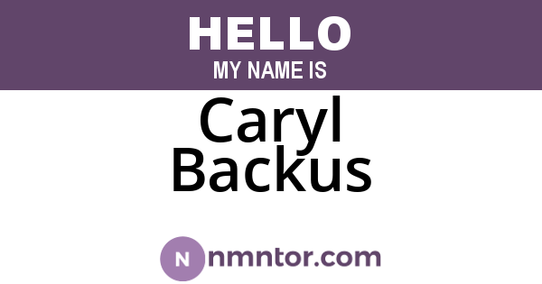 Caryl Backus