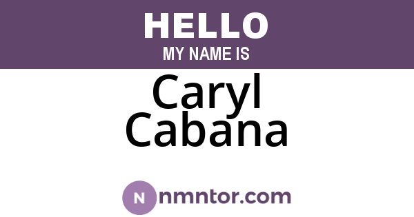Caryl Cabana