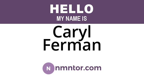 Caryl Ferman