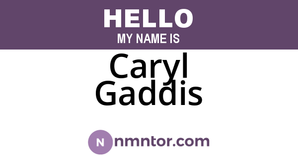 Caryl Gaddis