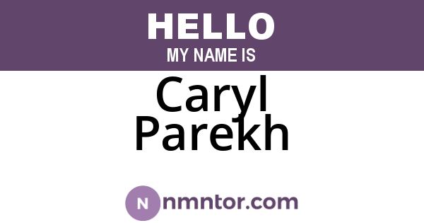 Caryl Parekh