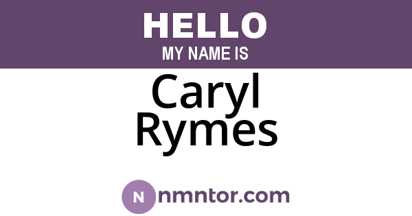 Caryl Rymes