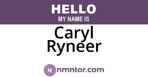 Caryl Ryneer