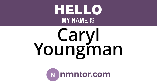 Caryl Youngman