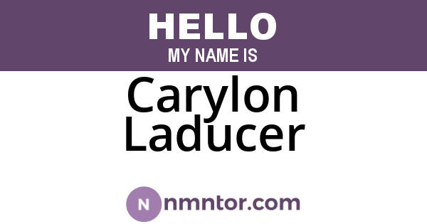 Carylon Laducer