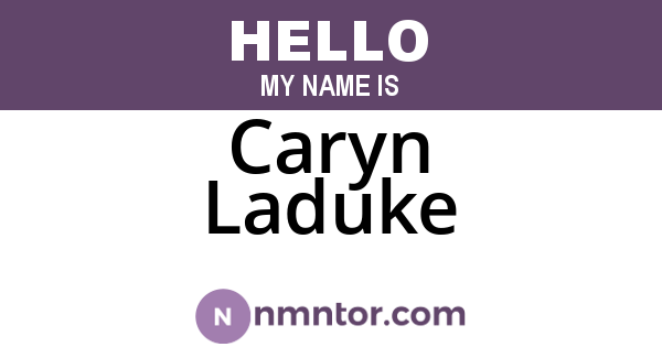 Caryn Laduke
