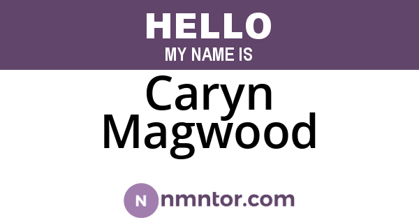 Caryn Magwood