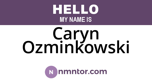 Caryn Ozminkowski
