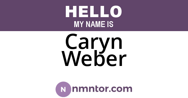 Caryn Weber