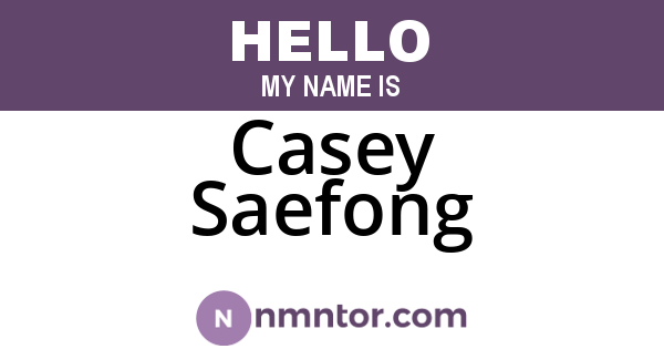 Casey Saefong