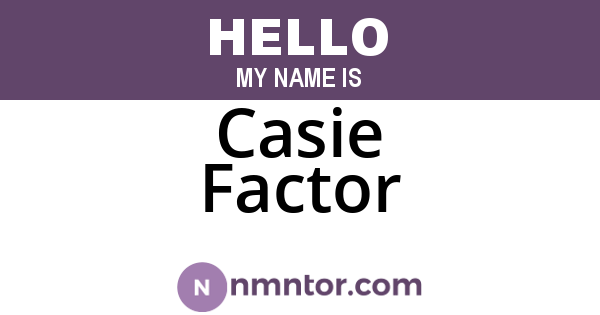 Casie Factor