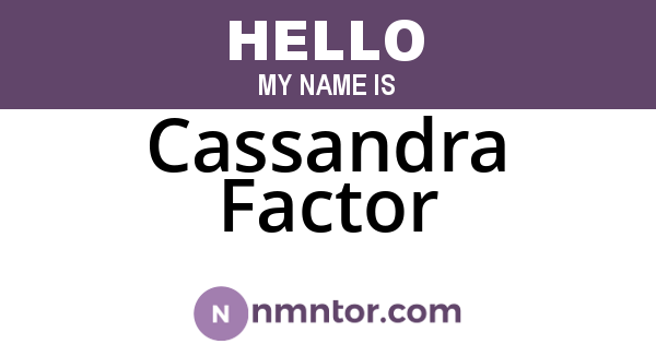 Cassandra Factor