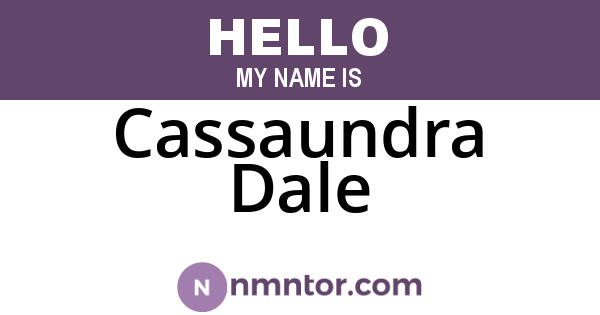 Cassaundra Dale