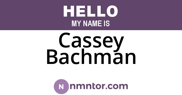 Cassey Bachman