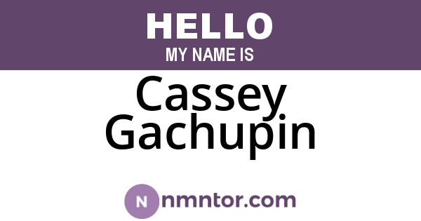 Cassey Gachupin