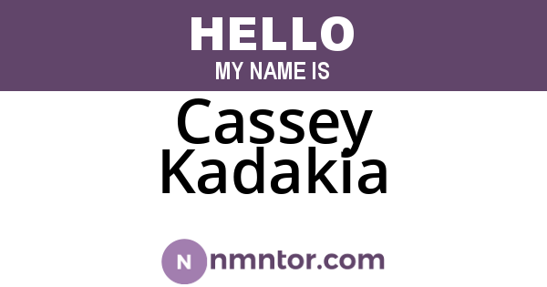 Cassey Kadakia