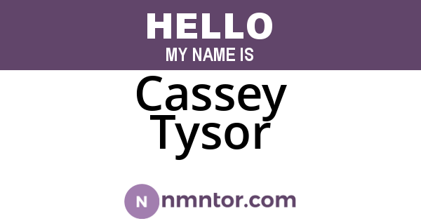 Cassey Tysor