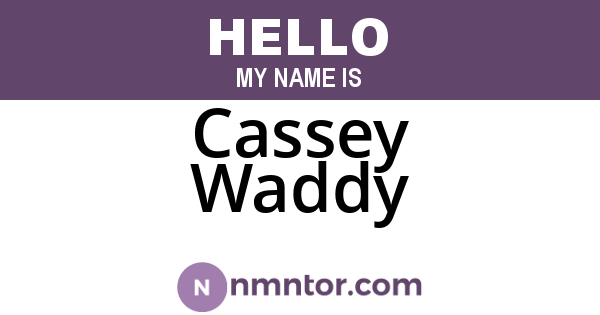 Cassey Waddy