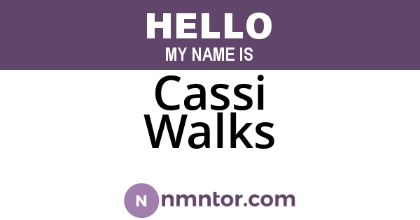Cassi Walks