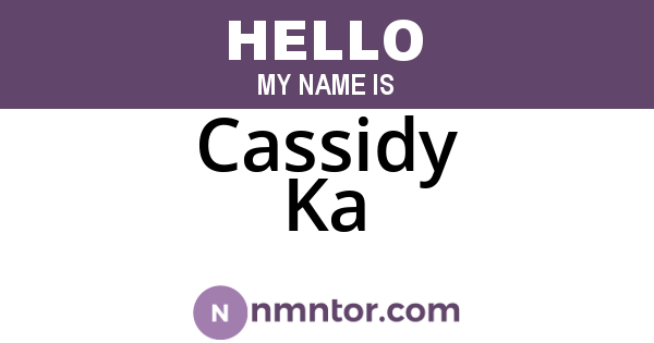 Cassidy Ka