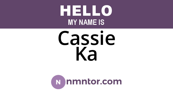 Cassie Ka