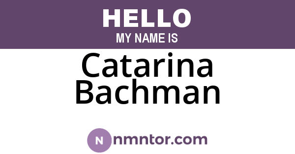 Catarina Bachman