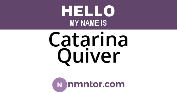 Catarina Quiver